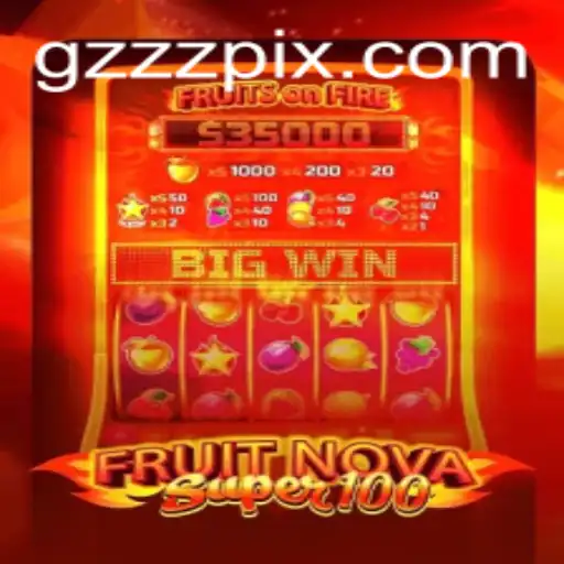 FruitNovaSuper100: A Vibrant Journey into the World of Fruits and Fun with GZZZ