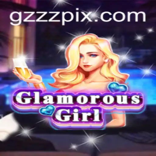 Discover the Enchanting World of GlamorousGirl: A Deep Dive into Gameplay and Strategies in GZZZ
